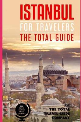 Book cover for ISTANBUL FOR TRAVELERS. The total guide