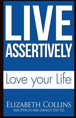 Book cover for Live Assertively Love Your Life