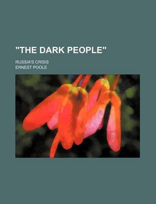 Book cover for The Dark People; Russia's Crisis