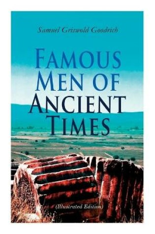 Cover of Famous Men of Ancient Times (Illustrated Edition)