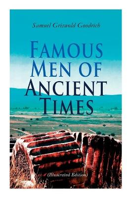 Book cover for Famous Men of Ancient Times (Illustrated Edition)