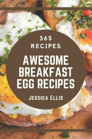 Cover of 365 Awesome Breakfast Egg Recipes