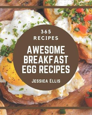 Book cover for 365 Awesome Breakfast Egg Recipes