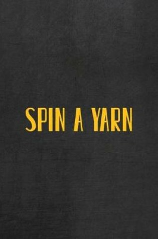 Cover of Spin A Yarn