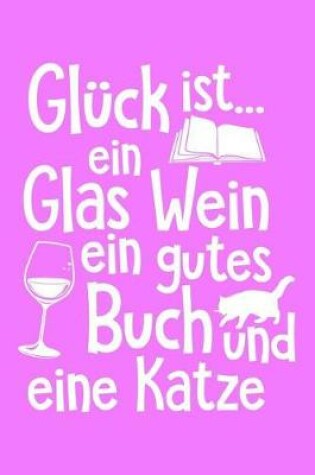 Cover of Gluck = Wein Buch Katze
