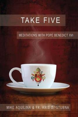 Book cover for Take Five: Meditations with Pope Benedict XVI