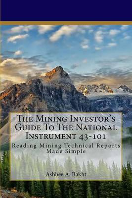 Cover of The Mining Investor's Guide To The National Instrument 43-101