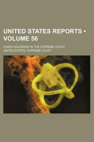 Cover of United States Reports (Volume 56); Cases Adjudged in the Supreme Court