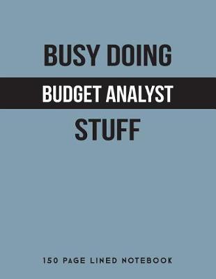 Book cover for Busy Doing Budget Analyst Stuff