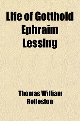 Book cover for Life of Gotthold Ephraim Lessing Volume 2406