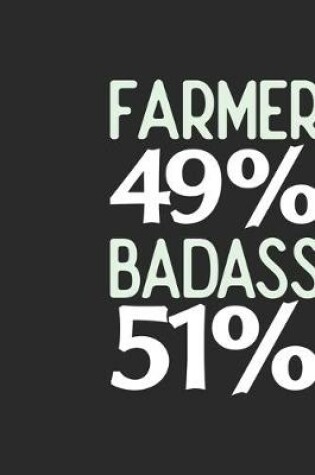Cover of Farmer 49 % BADASS 51 %