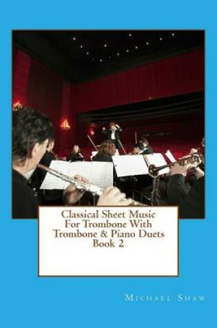 Cover of Classical Sheet Music For Trombone With Trombone & Piano Duets Book 2