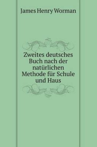 Cover of Zweites deutsches Buch nach der natürlichen Methode für Schule und Haus