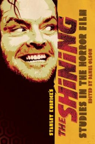 Cover of Studies in the Horror Film: Stanley Kubrick's the Shining