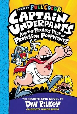 Book cover for Captain Underpants and the Perilous Plot of Professor Poopypants Colour Edition
