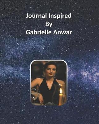 Book cover for Journal Inspired by Gabrielle Anwar