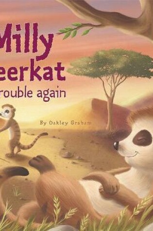Cover of Milly the Meerkat in Trouble Again