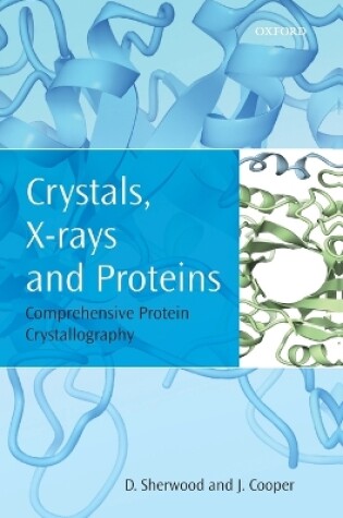 Cover of Crystals, X-rays and Proteins