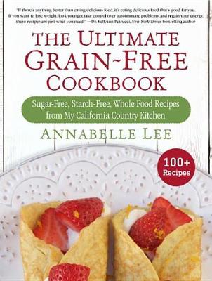 Book cover for The Ultimate Grain-Free Cookbook