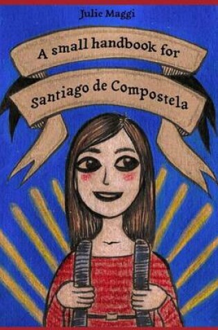 Cover of A small handbook for Santiago de Compostela