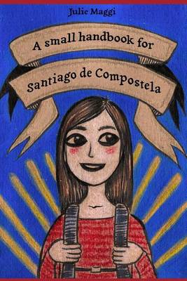 Book cover for A small handbook for Santiago de Compostela