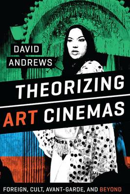 Book cover for Theorizing Art Cinemas