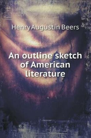 Cover of An outline sketch of American literature