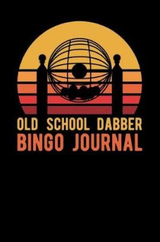 Cover of Old School Dabber Bingo Journal