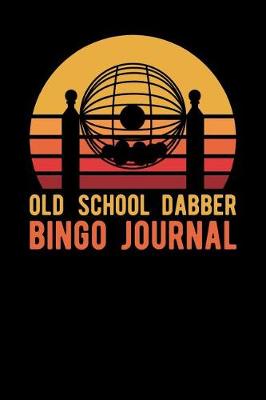 Book cover for Old School Dabber Bingo Journal