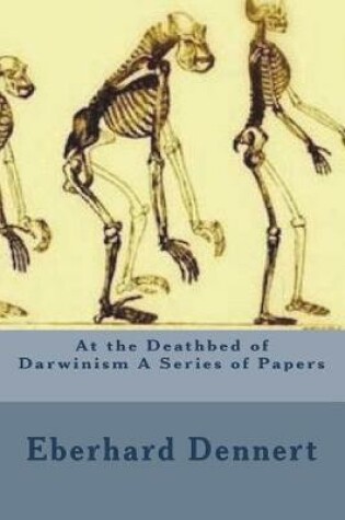 Cover of At the Deathbed of Darwinism A Series of Papers