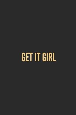 Book cover for Get It Girl