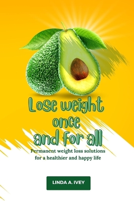 Book cover for Lose weight once and for all