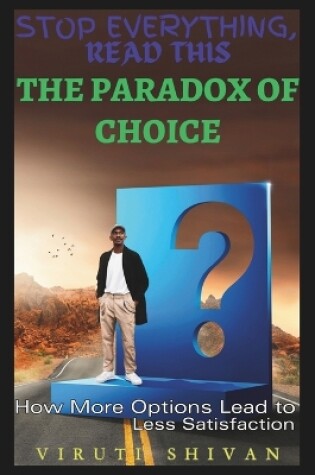 Cover of The Paradox of Choice - How More Options Lead to Less Satisfaction