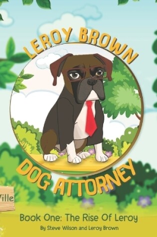 Cover of Leroy Brown Dog Attorney