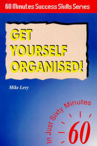 Cover of Get Yourself Organised!