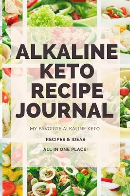 Book cover for Alkaline Keto Recipe Journal