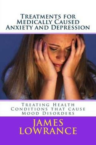 Cover of Treatments for Medically Caused Anxiety and Depression