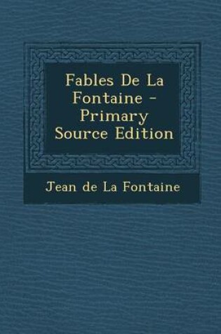 Cover of Fables de La Fontaine (Primary Source)