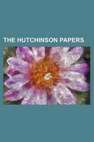 Cover of The Hutchinson Papers