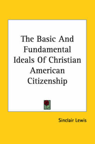 Cover of The Basic and Fundamental Ideals of Christian American Citizenship