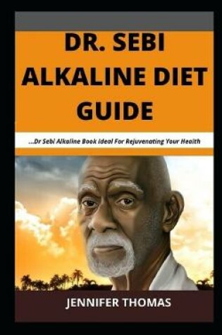 Cover of Dr. Sebi Alkaline Diet Guide