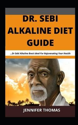 Book cover for Dr. Sebi Alkaline Diet Guide