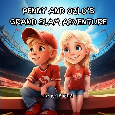 Book cover for Penny and Ozlo's Grand Slam Adventure