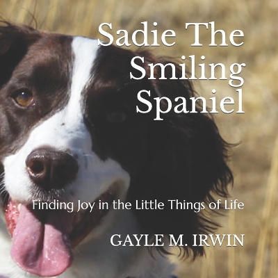 Book cover for Sadie The Smiling Spaniel