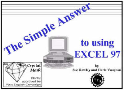 Book cover for The Simple Answer to Using EXCEL 97