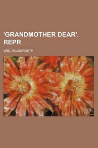 Cover of 'Grandmother Dear'. Repr