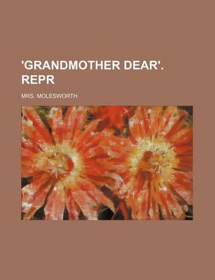 Book cover for 'Grandmother Dear'. Repr