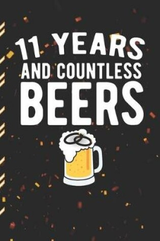 Cover of 11 Years And Countless Beers