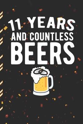 Book cover for 11 Years And Countless Beers