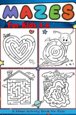 Cover of Mazes for Kids 4-8